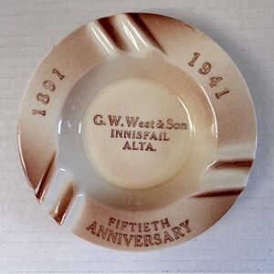 Vintage 1941 G.W. West & Son Innisfail Alberta 50th Anniversary Ashtray